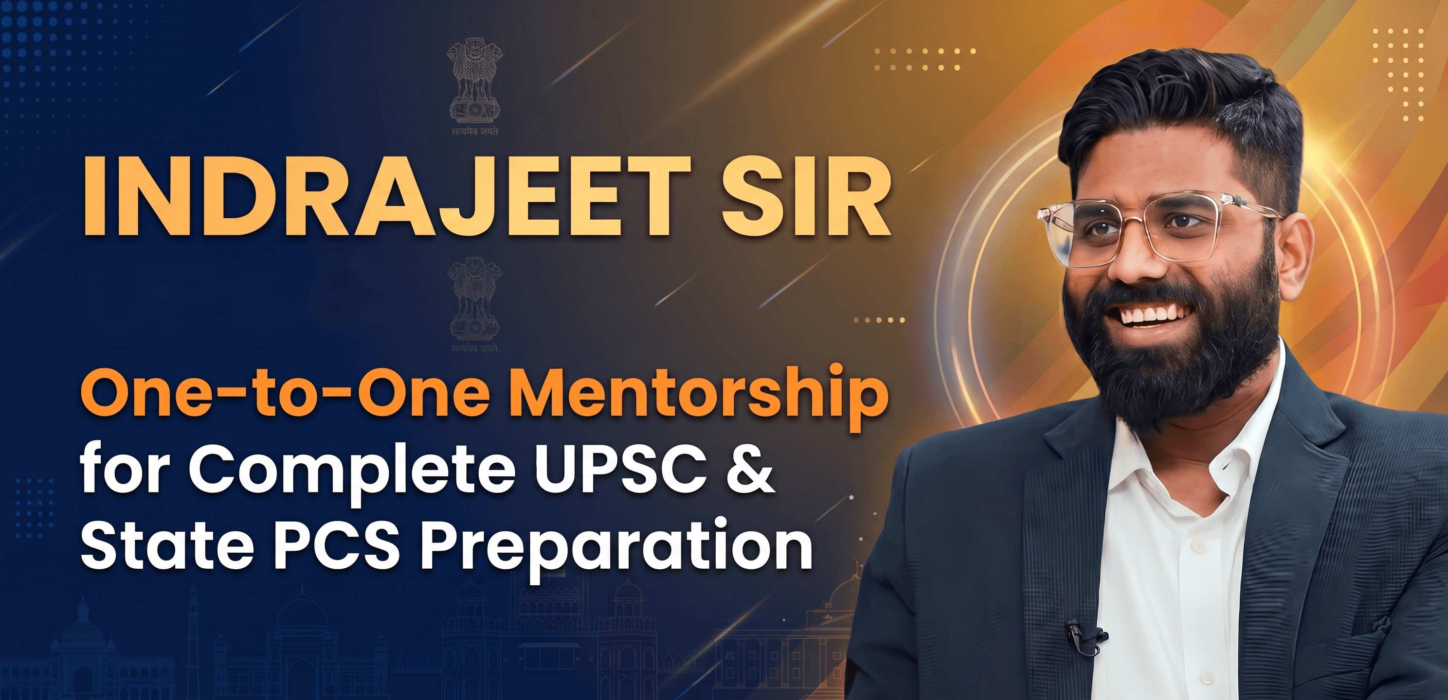 Indrajeet Sir - One-to-One Mentorship for Complete UPSC & State PCS Preparation